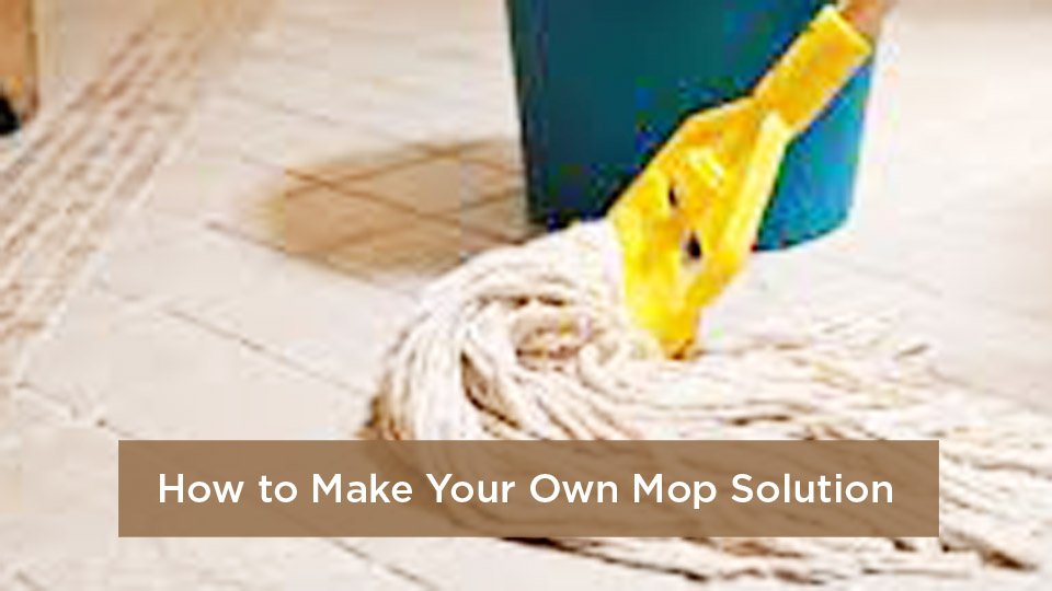 How to Make Your Own Mop Solution