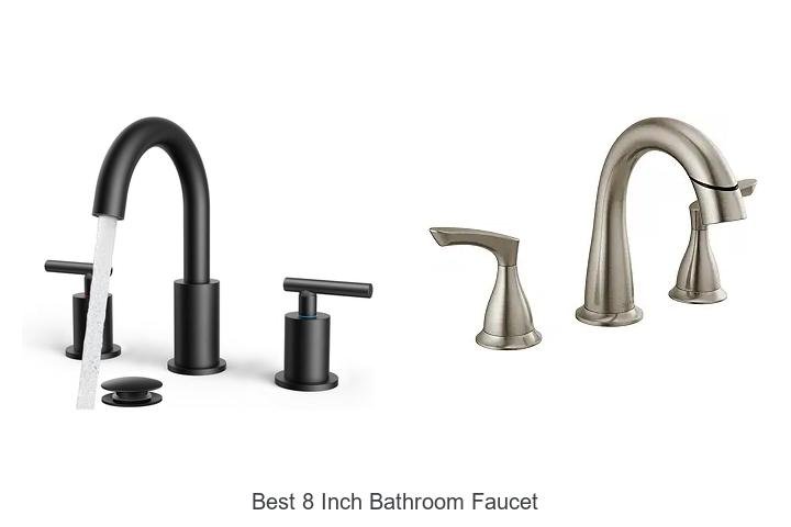 best 8 inch bathroom faucet