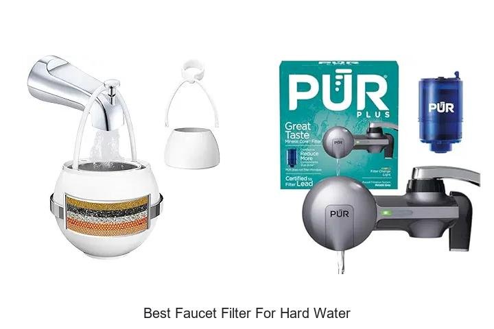 best faucet filter for hard water