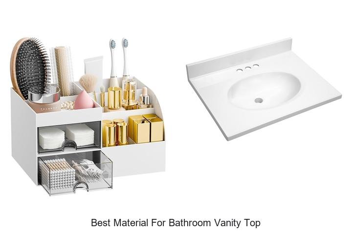 best material for bathroom vanity top