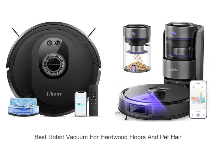 best robot vacuum for hardwood floors and pet hair