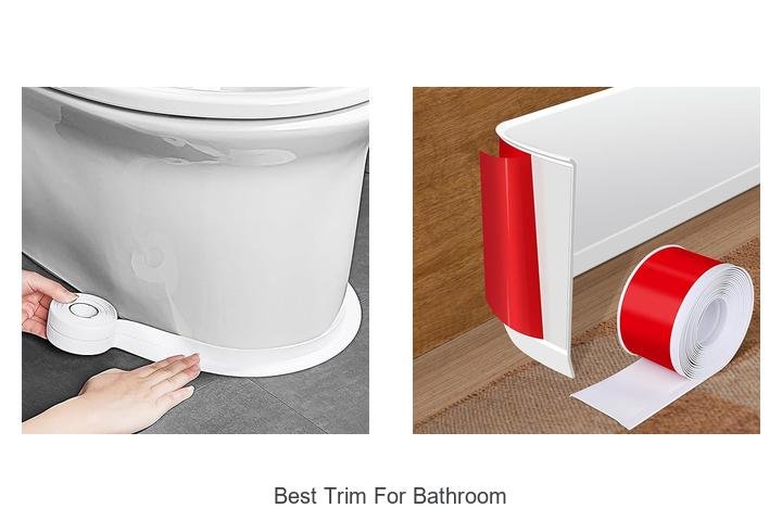 best trim for bathroom